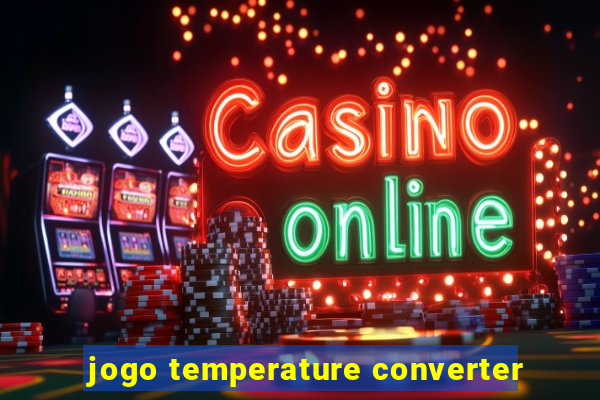 jogo temperature converter